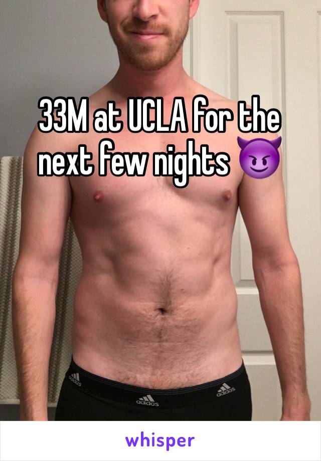 33M at UCLA for the next few nights 😈