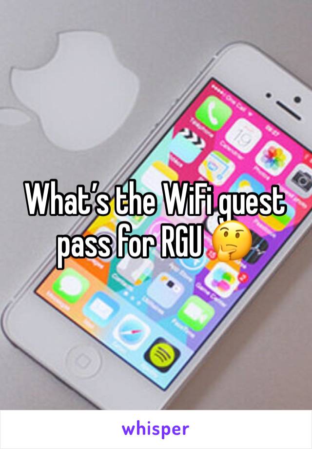 What’s the WiFi guest pass for RGU 🤔