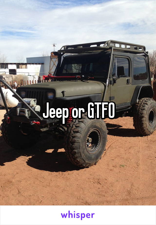 Jeep or GTFO