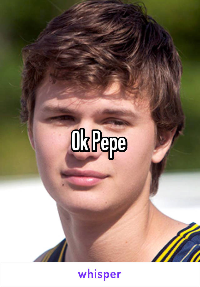 Ok Pepe 