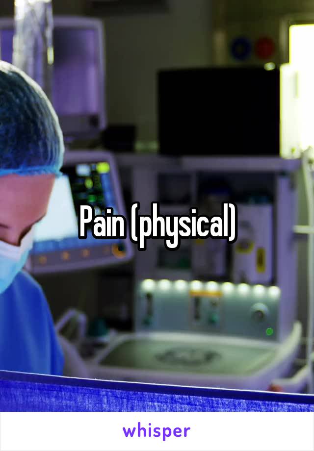Pain (physical)