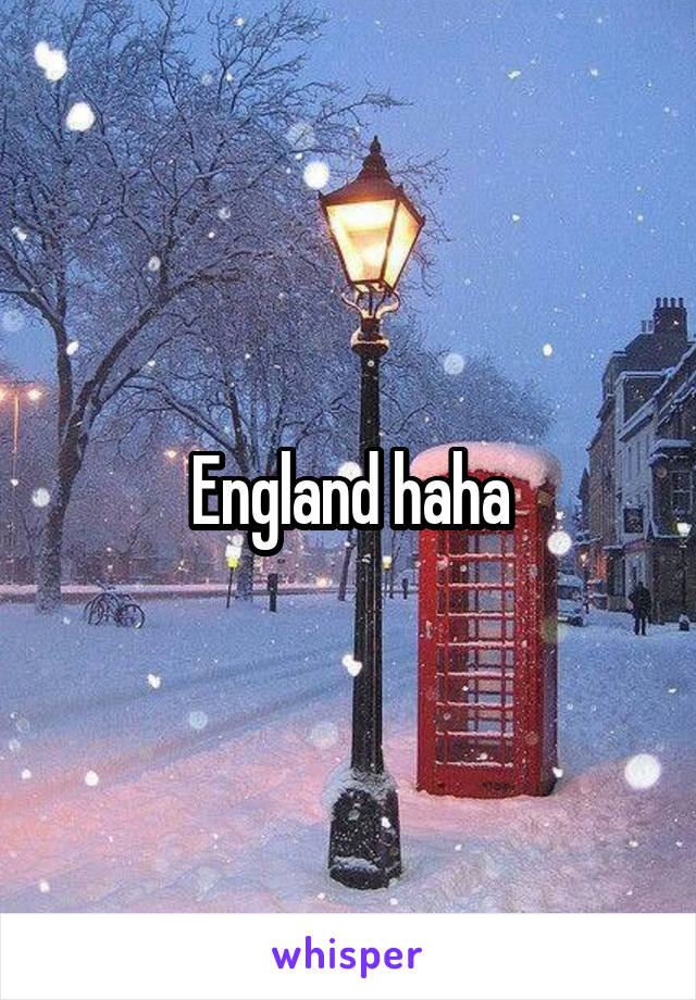 England haha