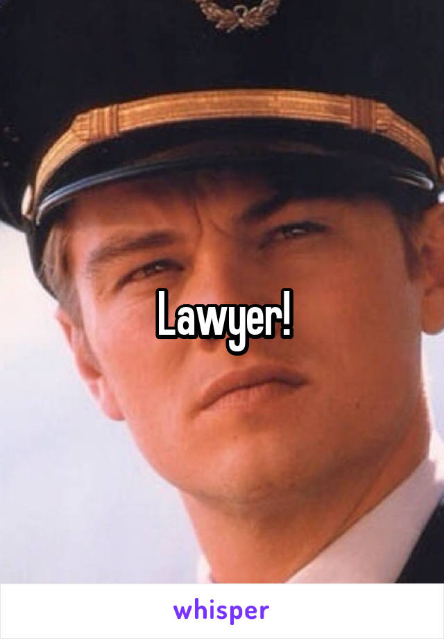 Lawyer!