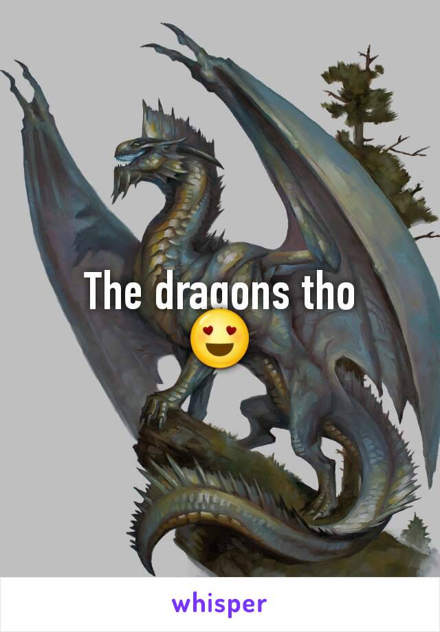 The dragons tho
😍
