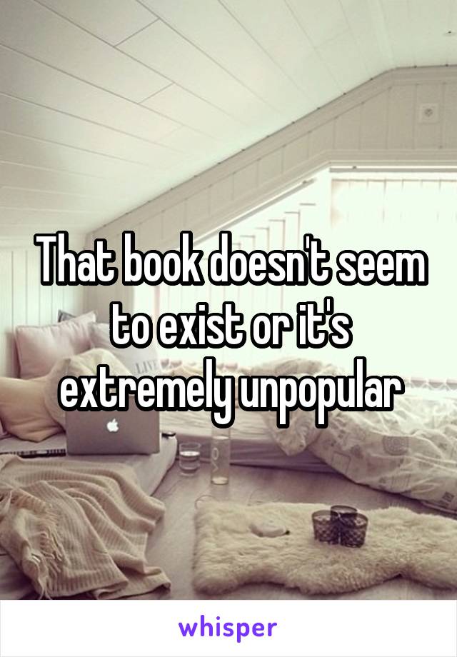 That book doesn't seem to exist or it's extremely unpopular
