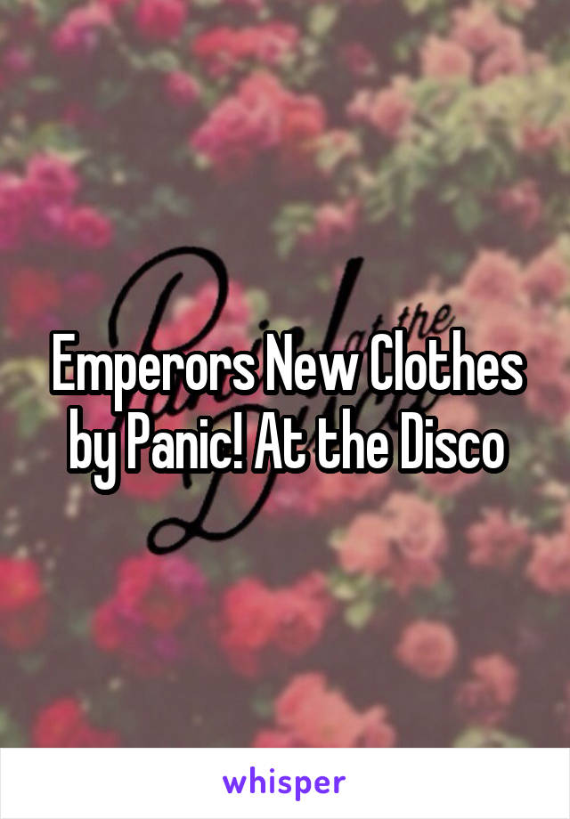 Emperors New Clothes by Panic! At the Disco