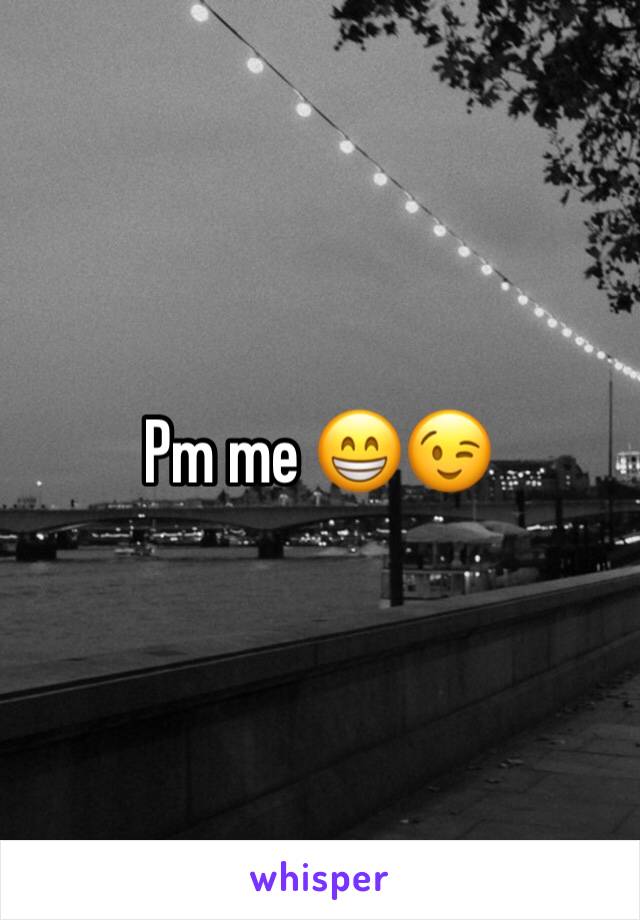Pm me 😁😉