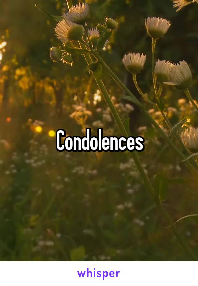Condolences