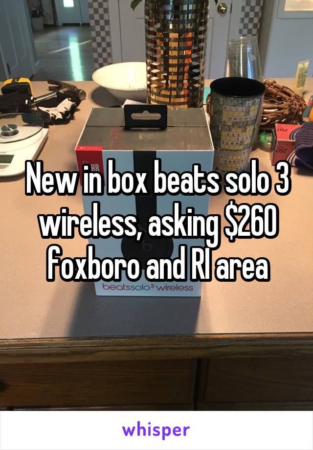 New in box beats solo 3 wireless, asking $260 foxboro and RI area