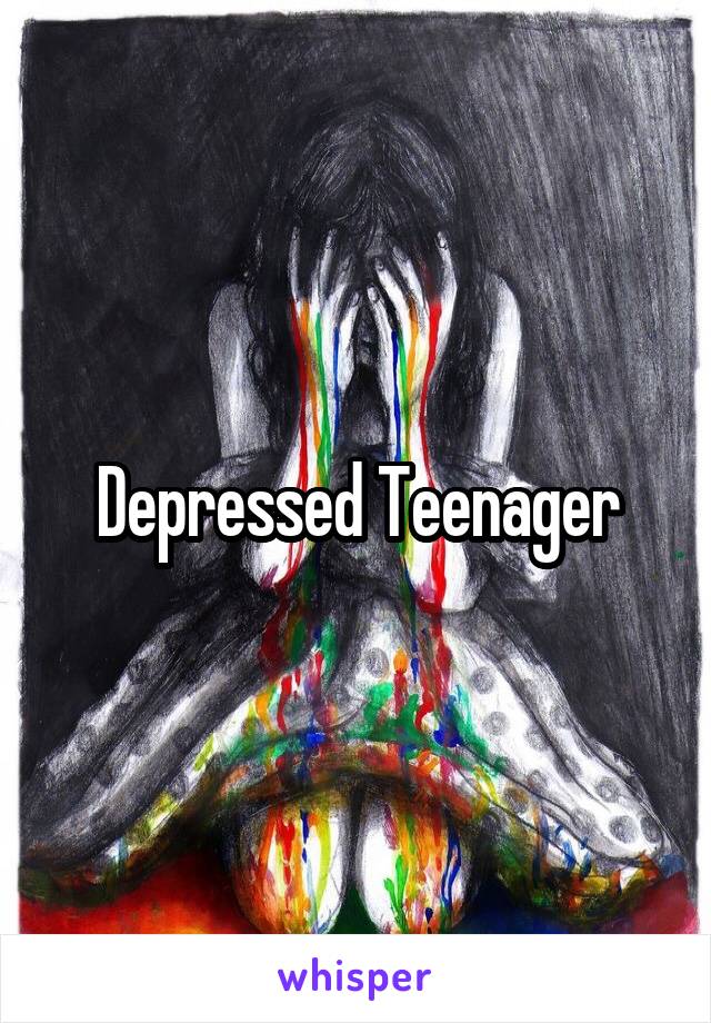 Depressed Teenager