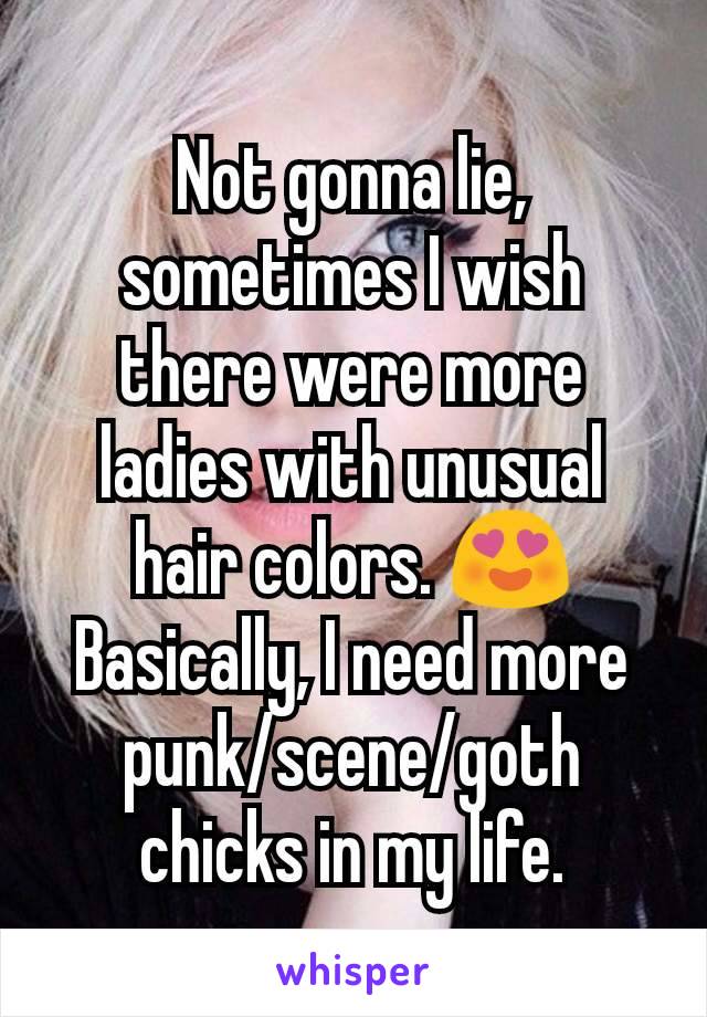 Not gonna lie, sometimes I wish there were more ladies with unusual hair colors. 😍 Basically, I need more punk/scene/goth chicks in my life.