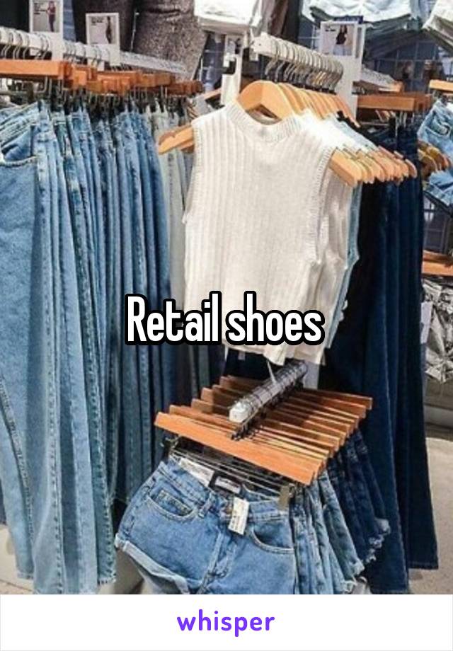 Retail shoes 