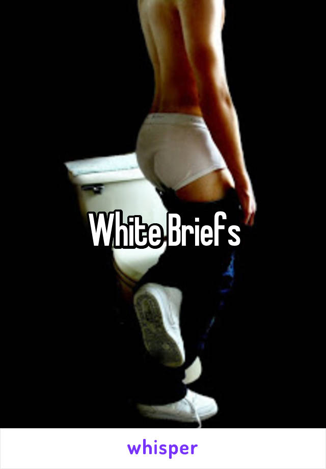 White Briefs