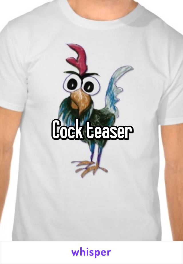 Cock teaser