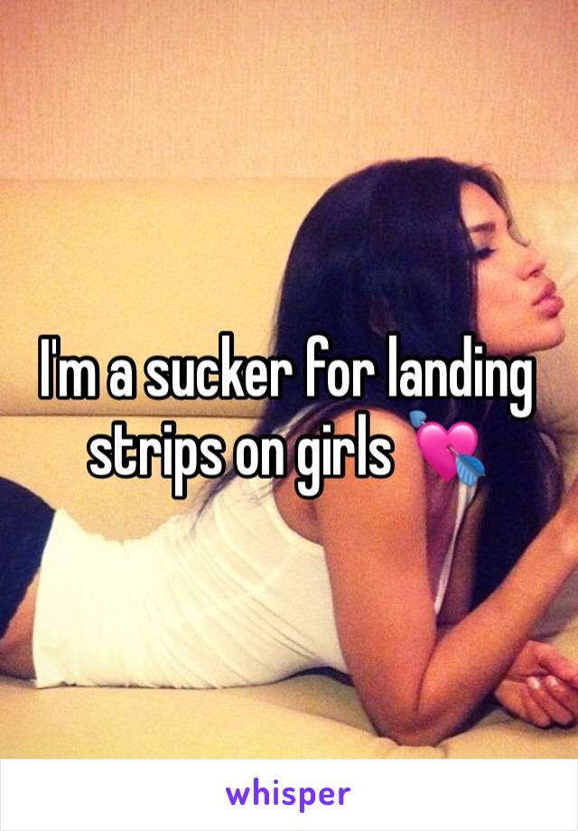 I'm a sucker for landing strips on girls 💘