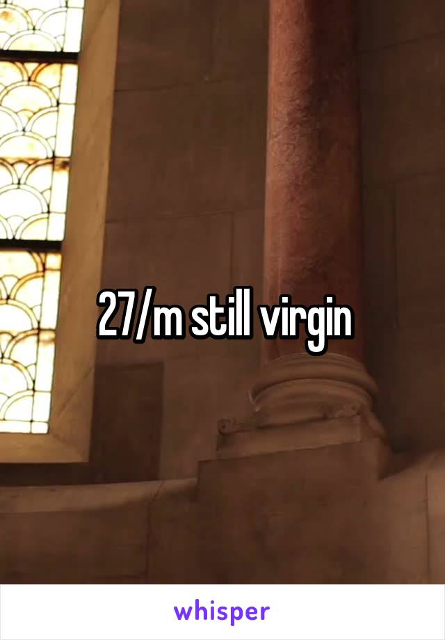 27/m still virgin