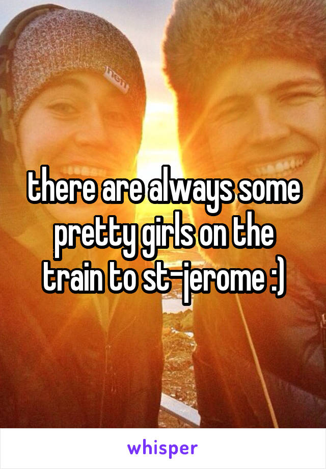 there are always some pretty girls on the train to st-jerome :)