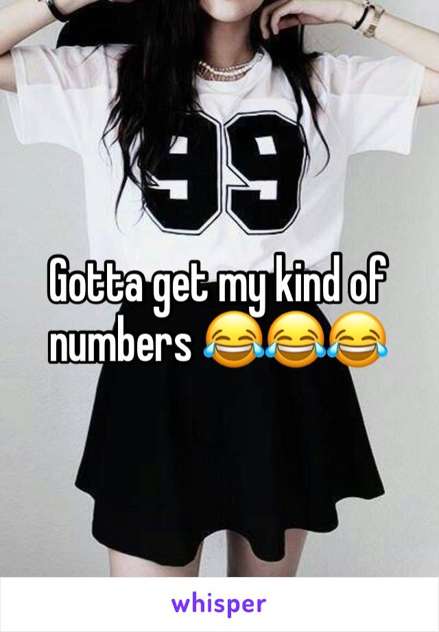 Gotta get my kind of numbers 😂😂😂