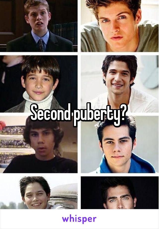 Second puberty? 