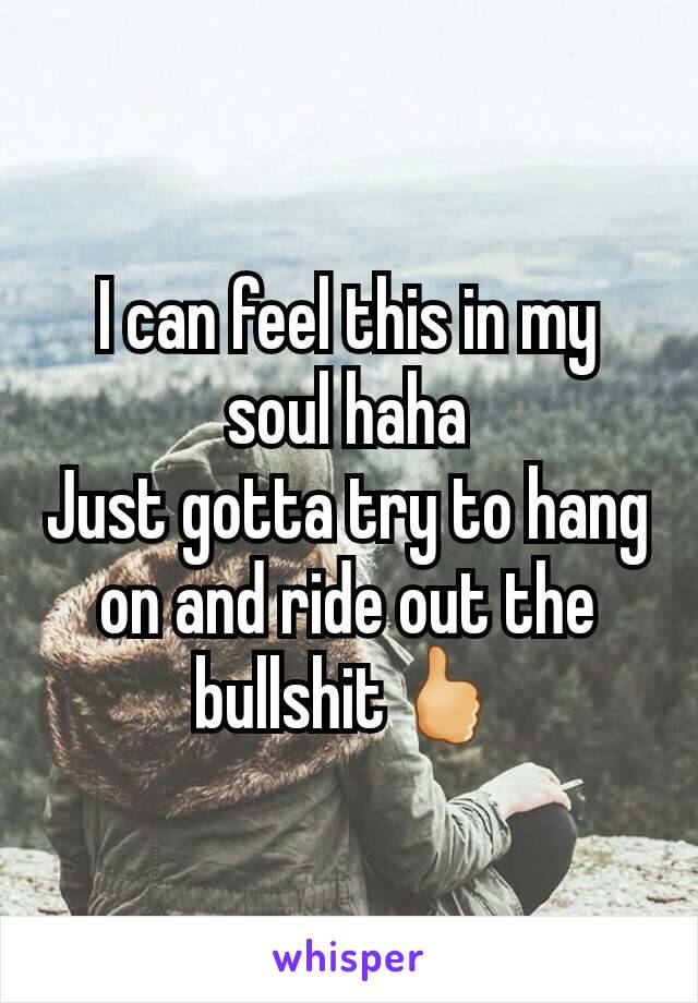 I can feel this in my soul haha
Just gotta try to hang on and ride out the bullshit🖒