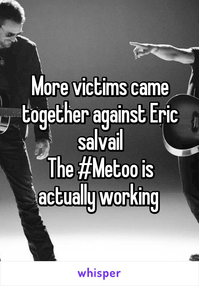 More victims came together against Eric salvail
The #Metoo is actually working 