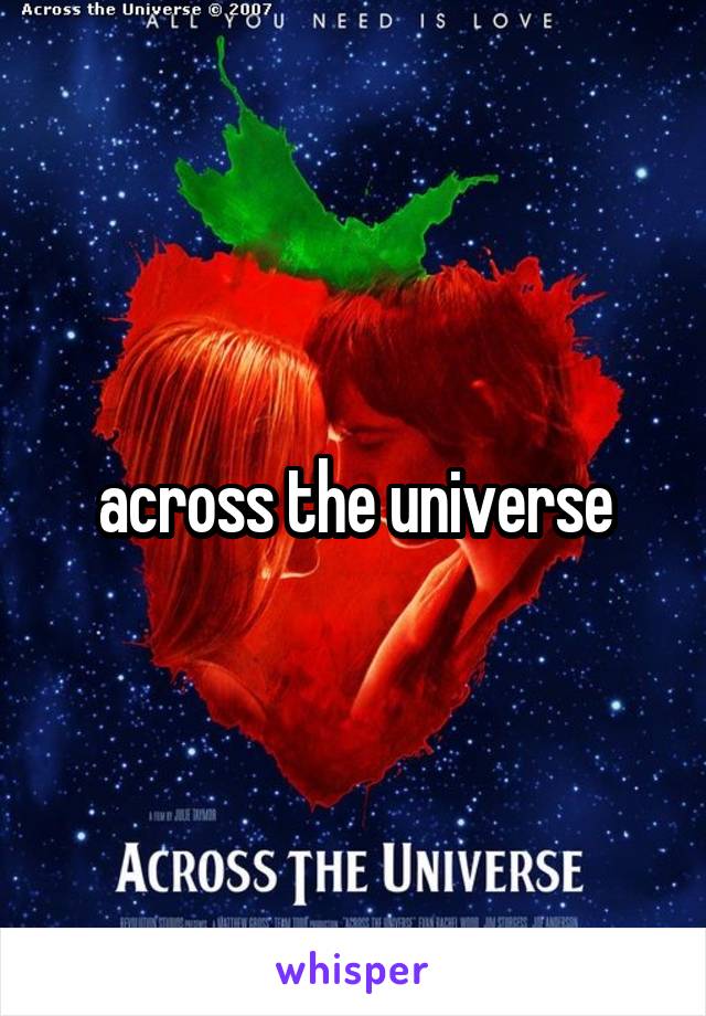 across the universe