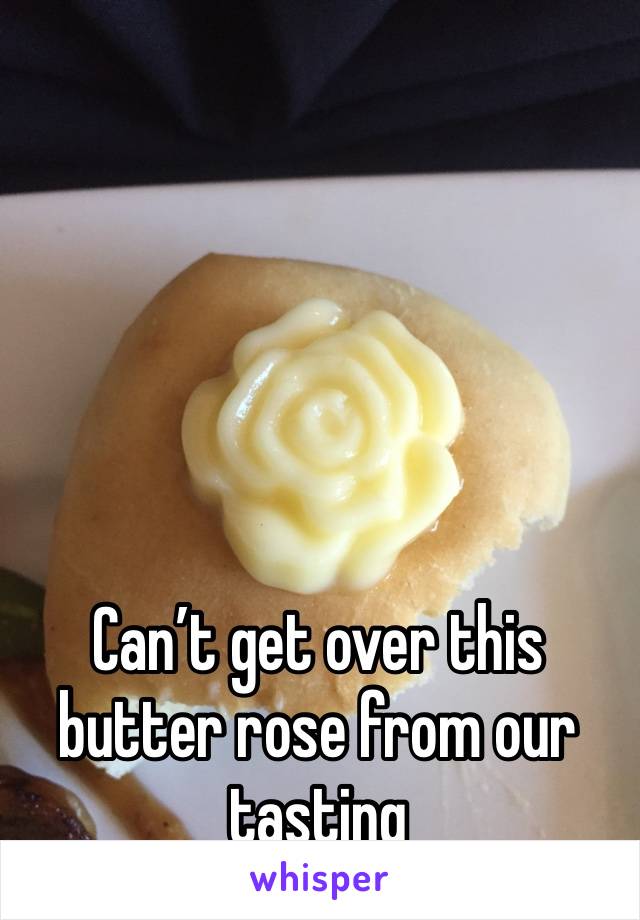 Can’t get over this butter rose from our tasting 