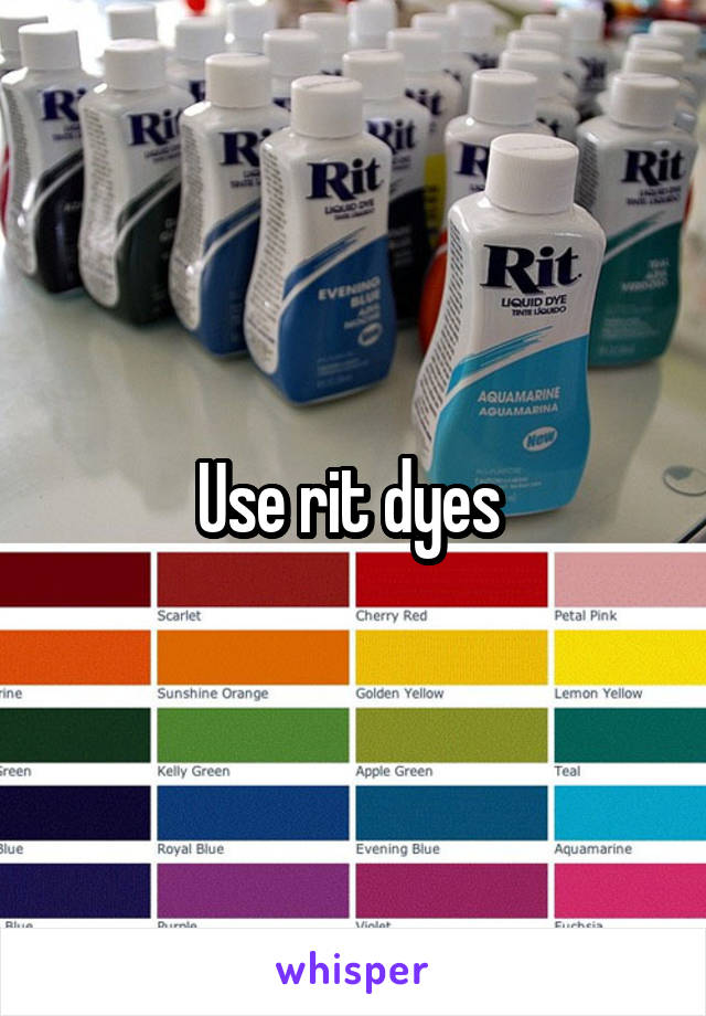Use rit dyes 