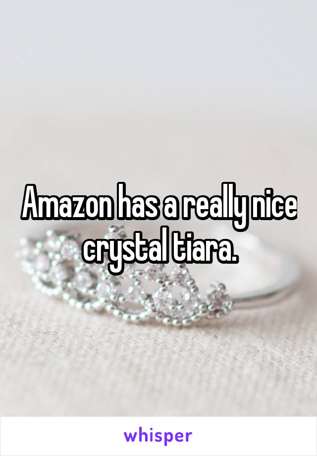 Amazon has a really nice crystal tiara.