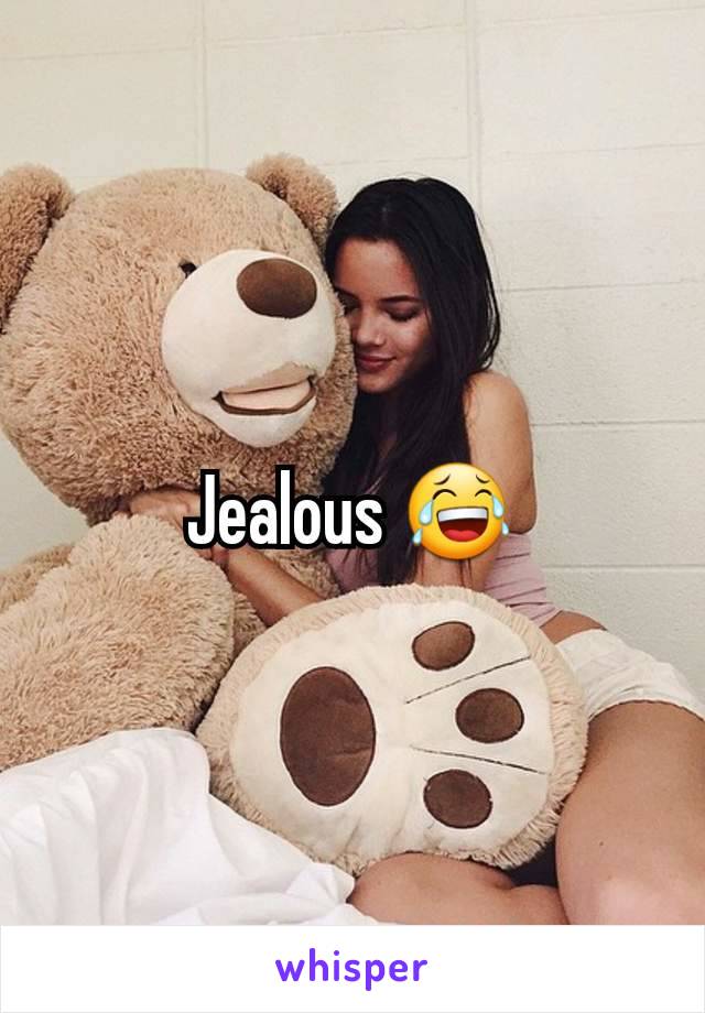 Jealous 😂