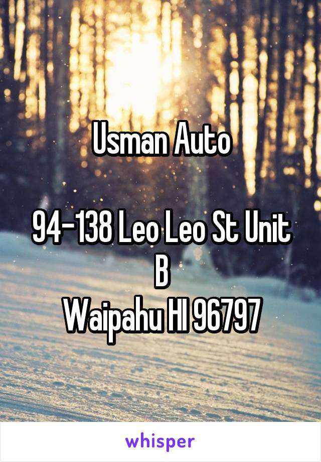 Usman Auto

94-138 Leo Leo St Unit B
Waipahu HI 96797