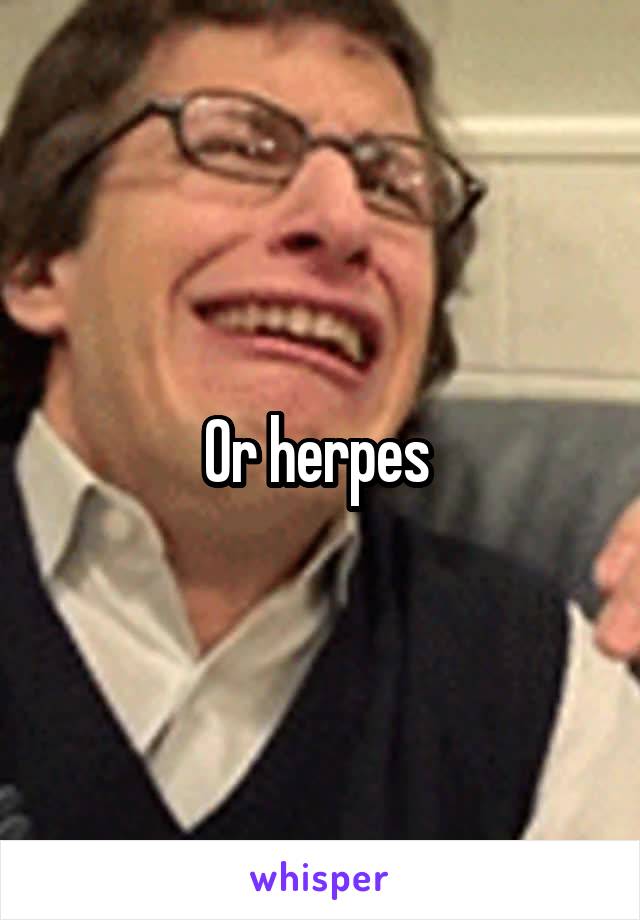 Or herpes 