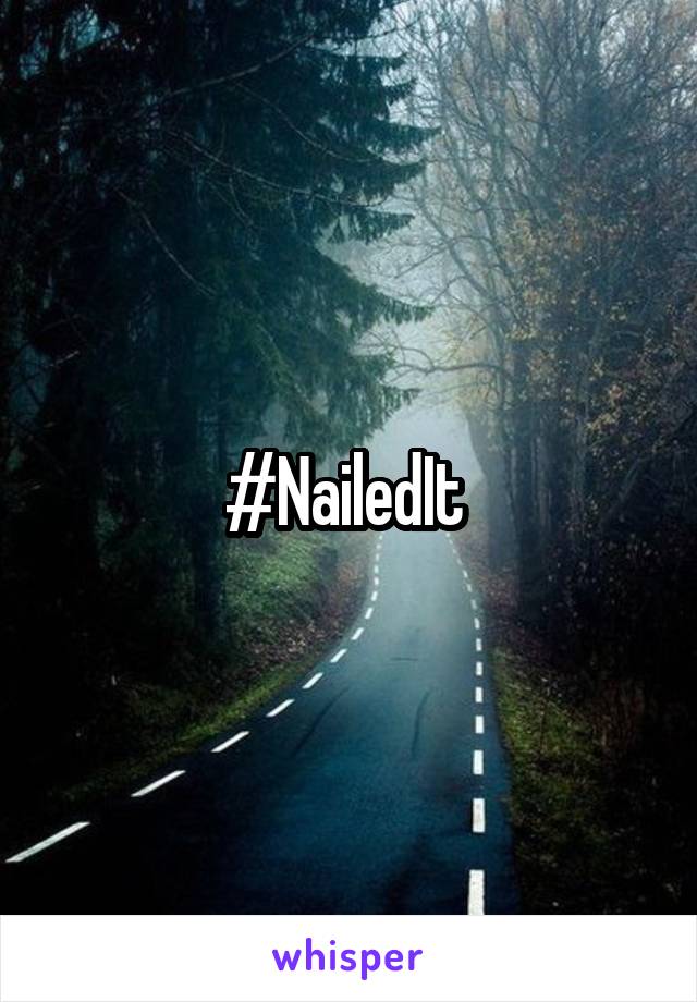 #NailedIt 