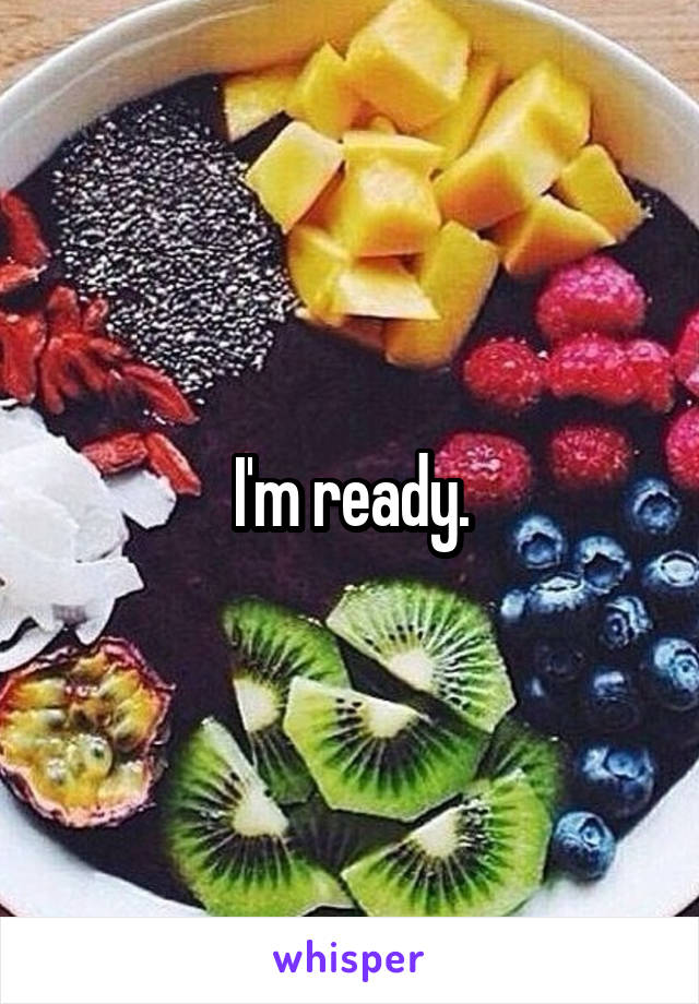 I'm ready.