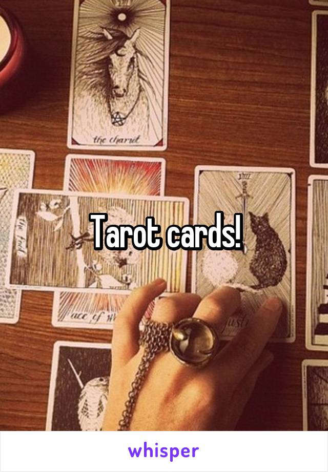 Tarot cards!