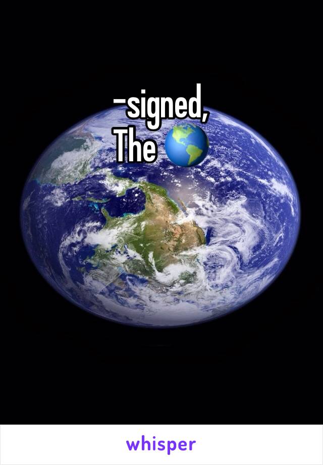 -signed, 
The 🌎 