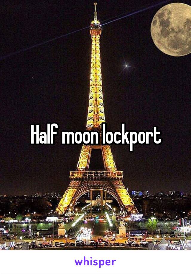 Half moon lockport