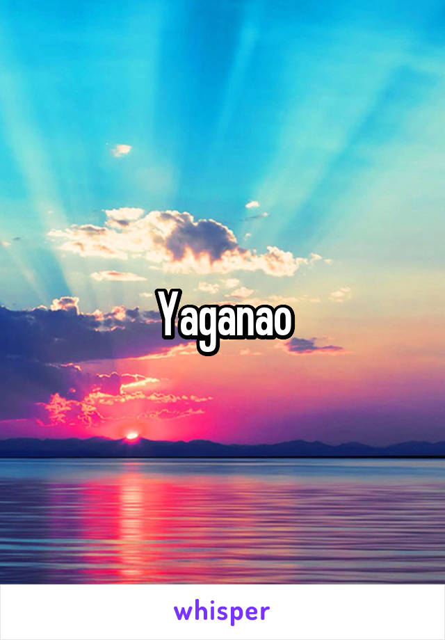 Yaganao