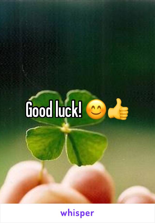 Good luck! 😊👍