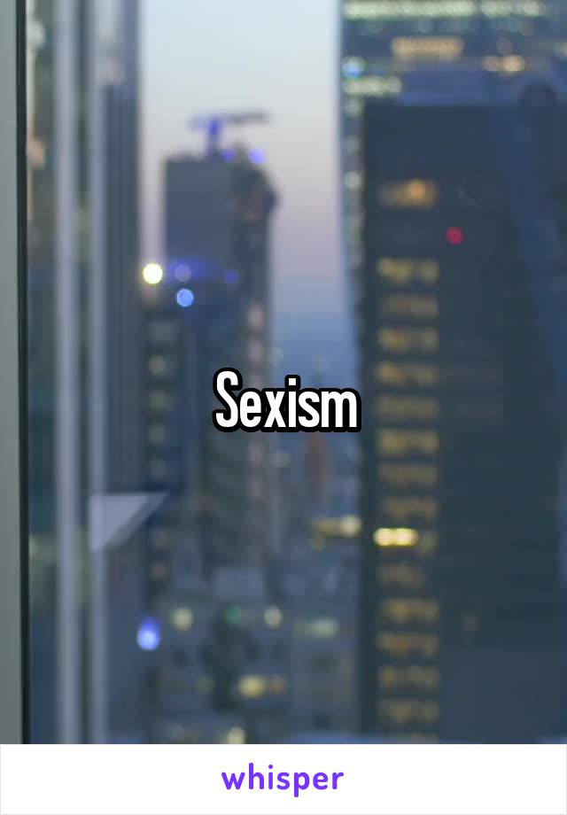Sexism