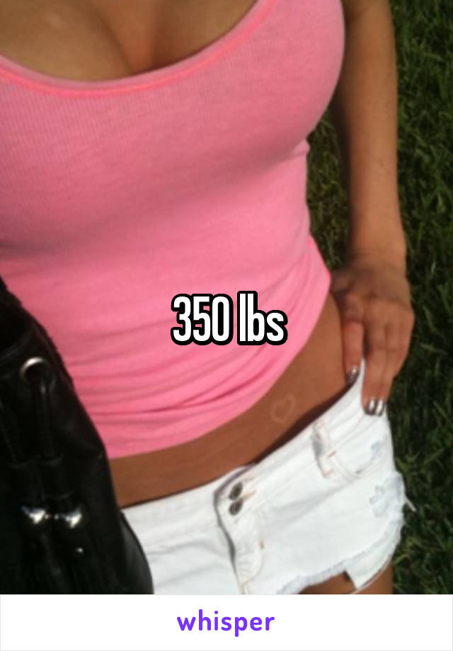 350 lbs
