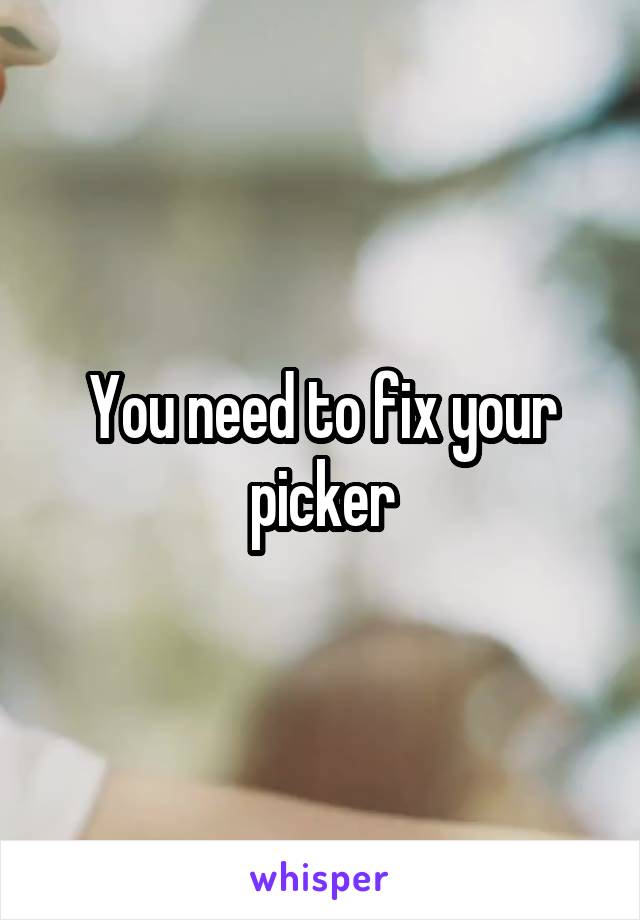 You need to fix your picker