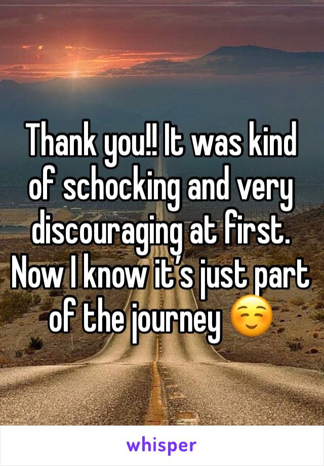 Thank you!! It was kind of schocking and very discouraging at first. Now I know it’s just part of the journey ☺️