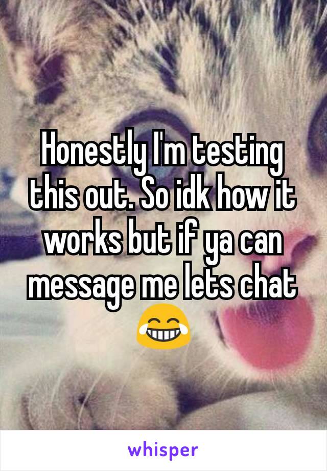 Honestly I'm testing this out. So idk how it works but if ya can message me lets chat 😂