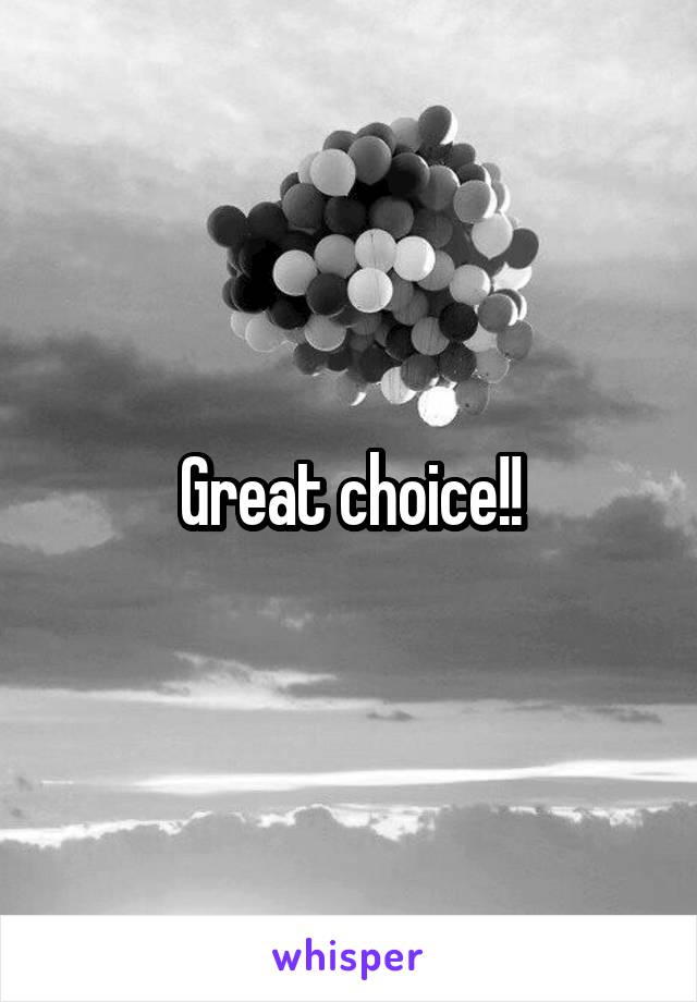 Great choice!!