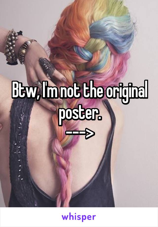 Btw, I'm not the original poster.
--->