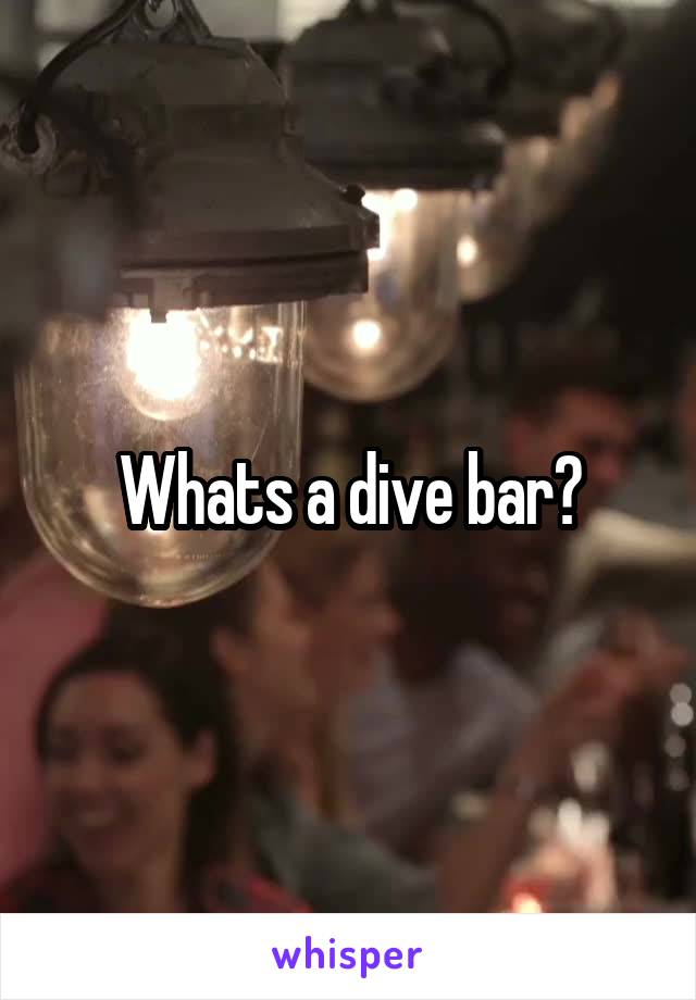 Whats a dive bar?