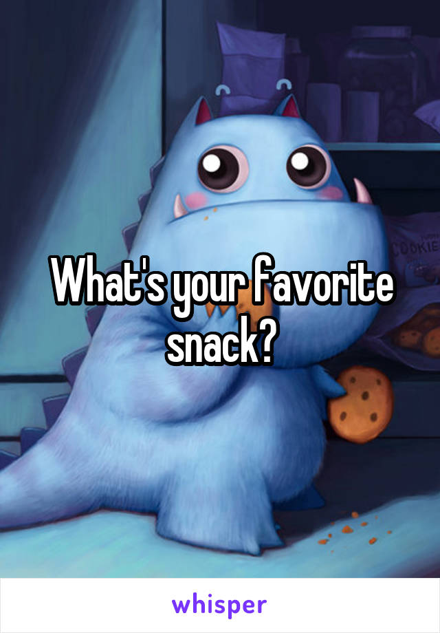 What's your favorite snack?