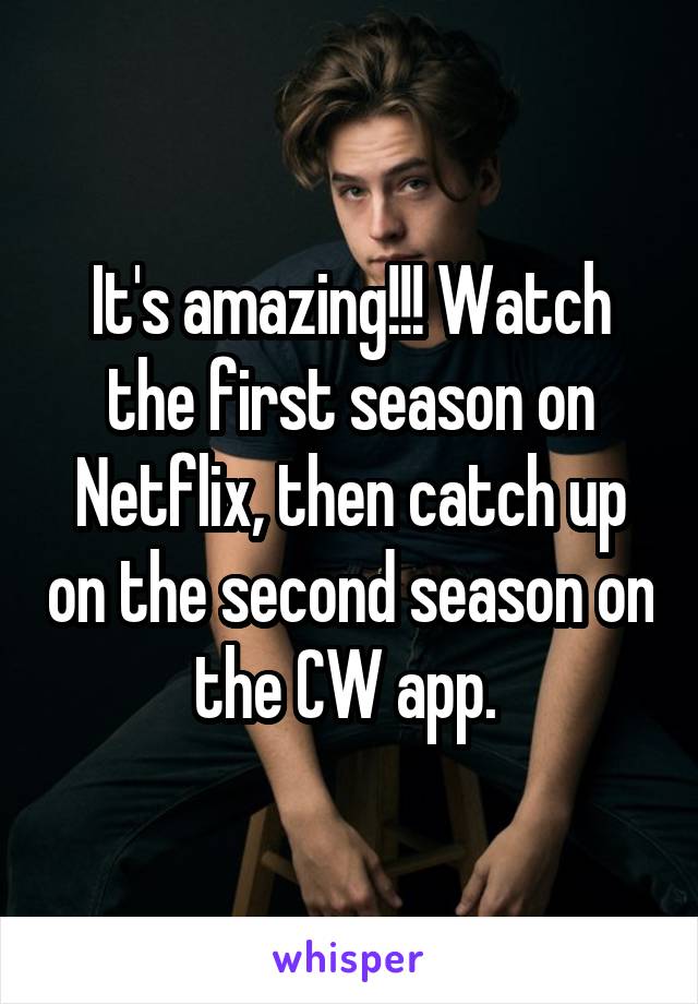 It's amazing!!! Watch the first season on Netflix, then catch up on the second season on the CW app. 