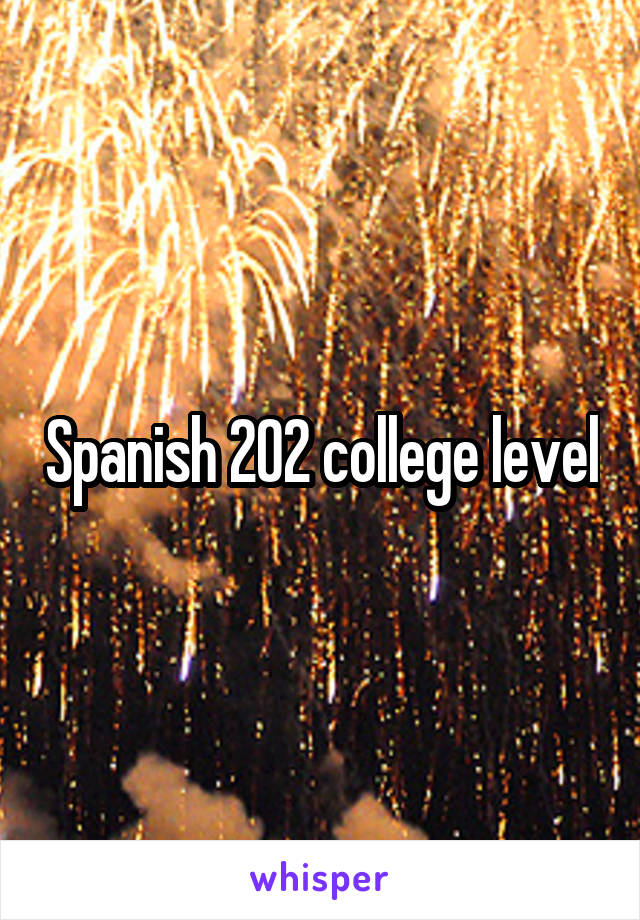Spanish 202 college level